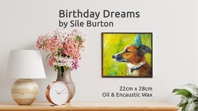 Birthday Dreams Artwork by Síle Burton Birthday Dreams Artwork by Síle Burton