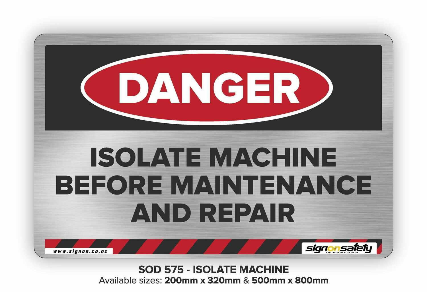 Danger - Isolate Machine Before Maintenance