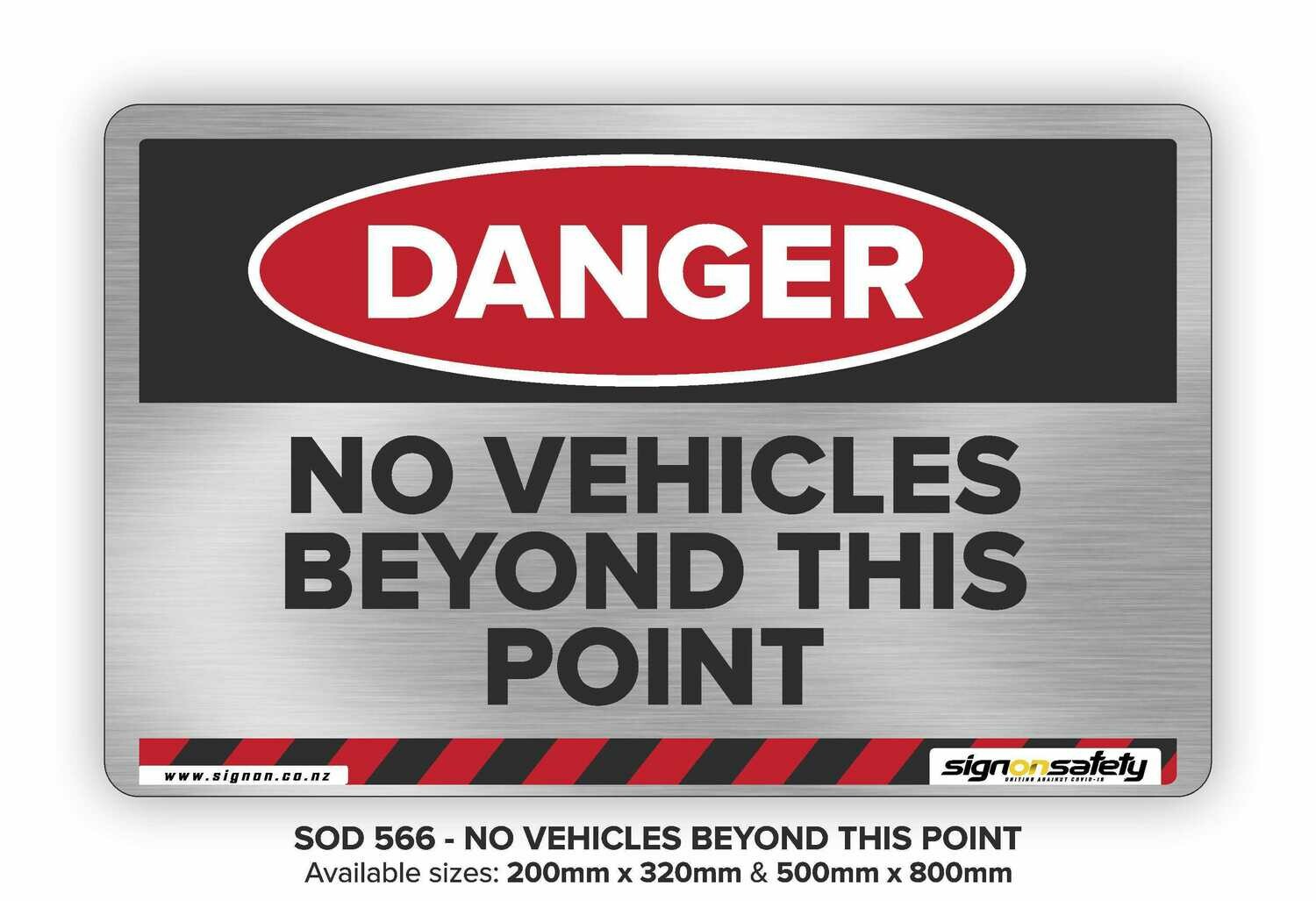 Danger - No Vehicles Beyond This Point