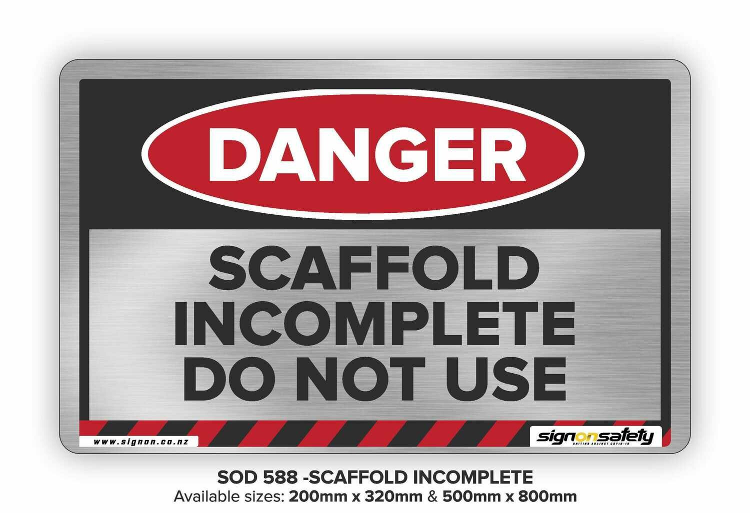 Danger - Scaffold Incomplete Do Not Use