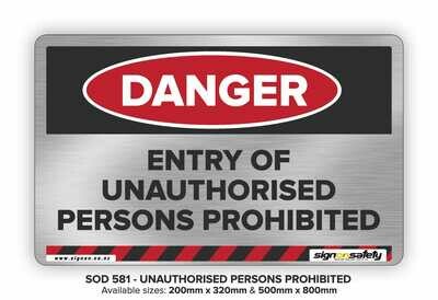 Danger - Entry Of Unauthorised Persons Prohibited
