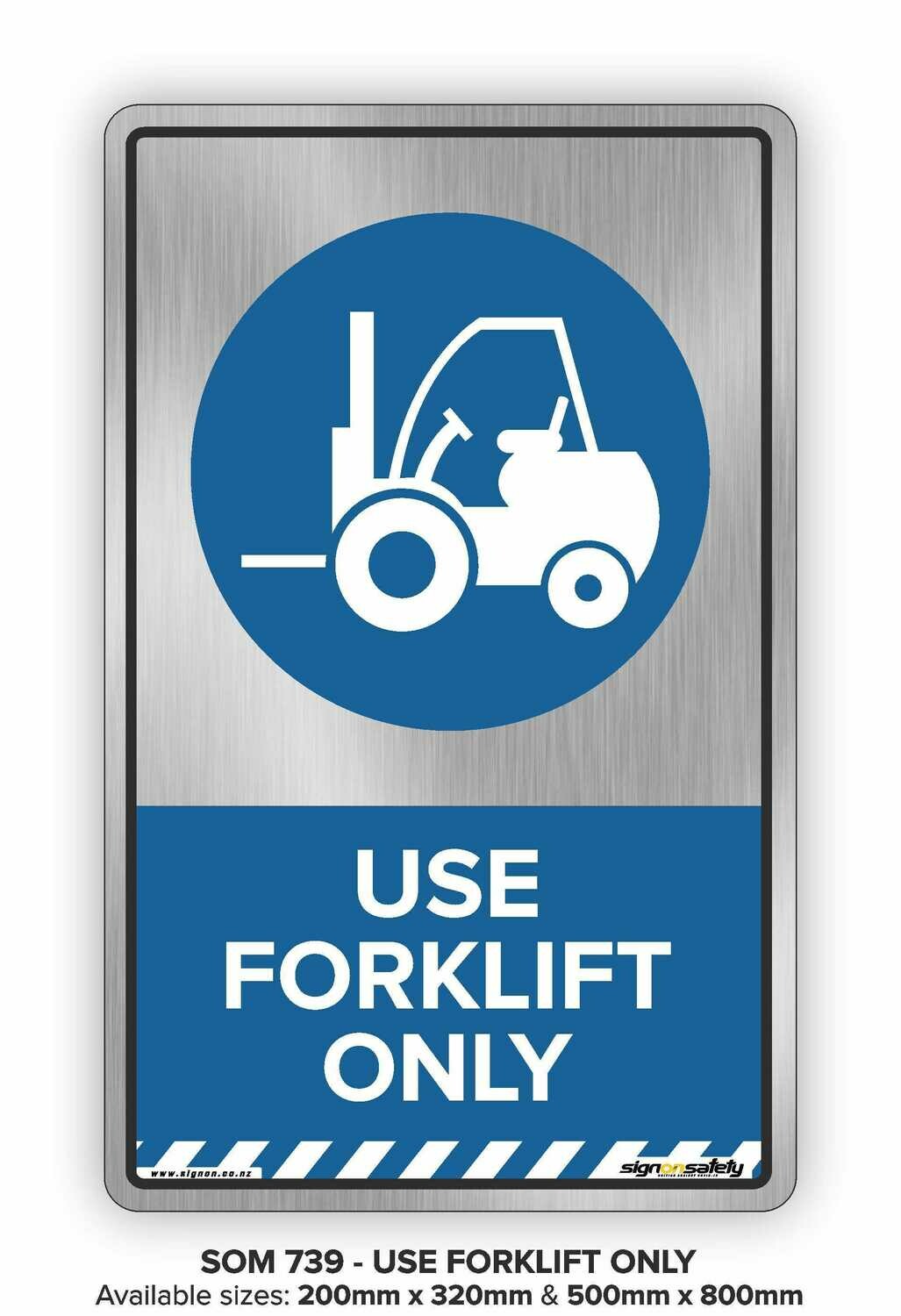 Use Forklift Only