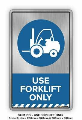 Use Forklift Only