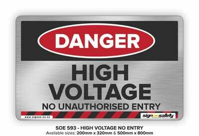 Danger - High Voltage No Unauthorised Entry