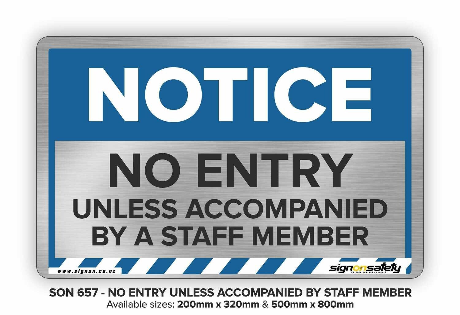 Notice - No Entry Unless Accompanied