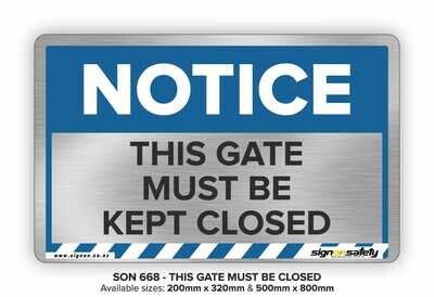 Notice - This Gate Must Be Kept Closed