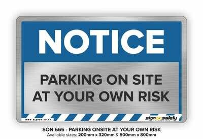 Notice - Parking On Site At Your Own Risk