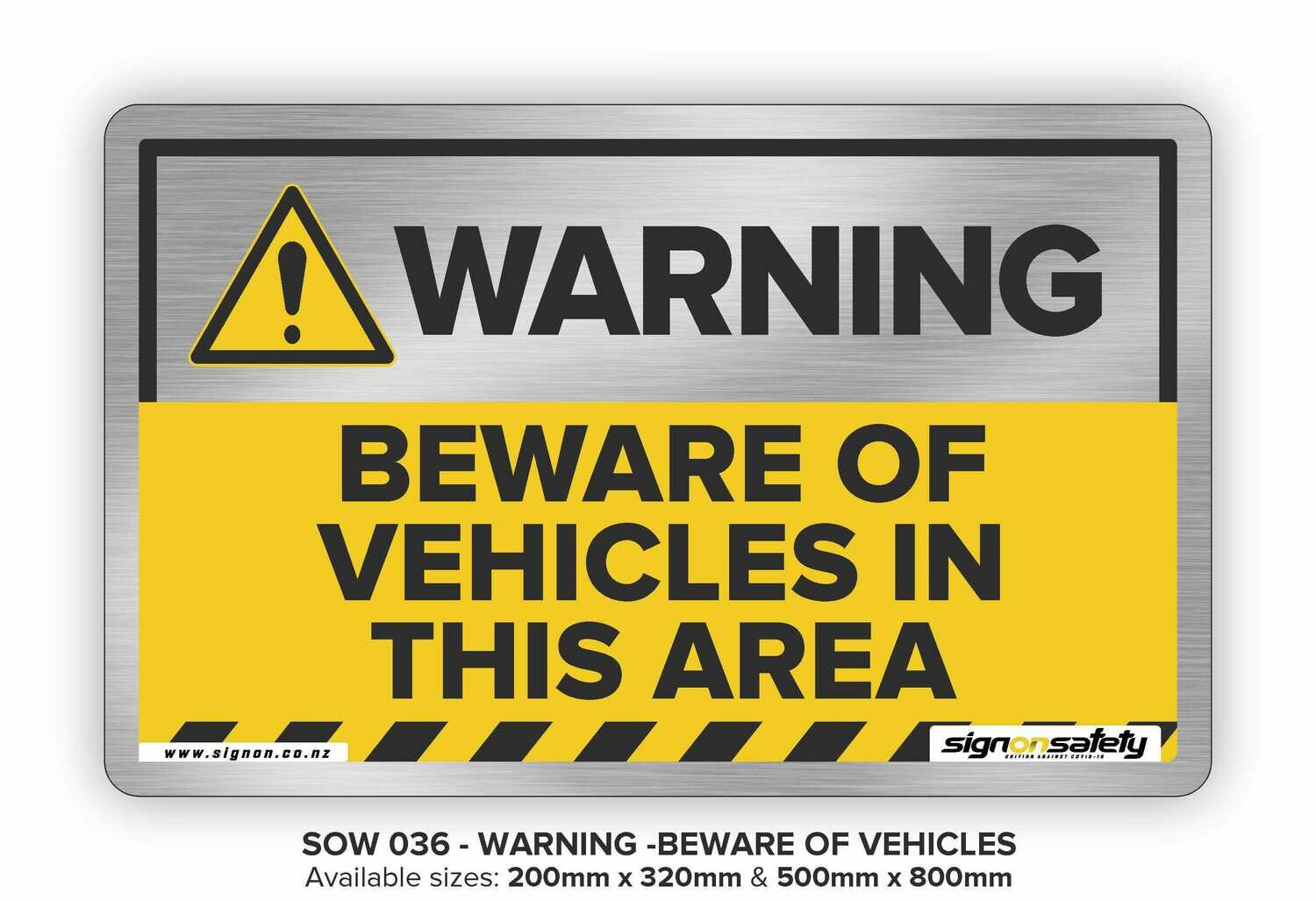 Warning - Beware Of Vehicles In This Area