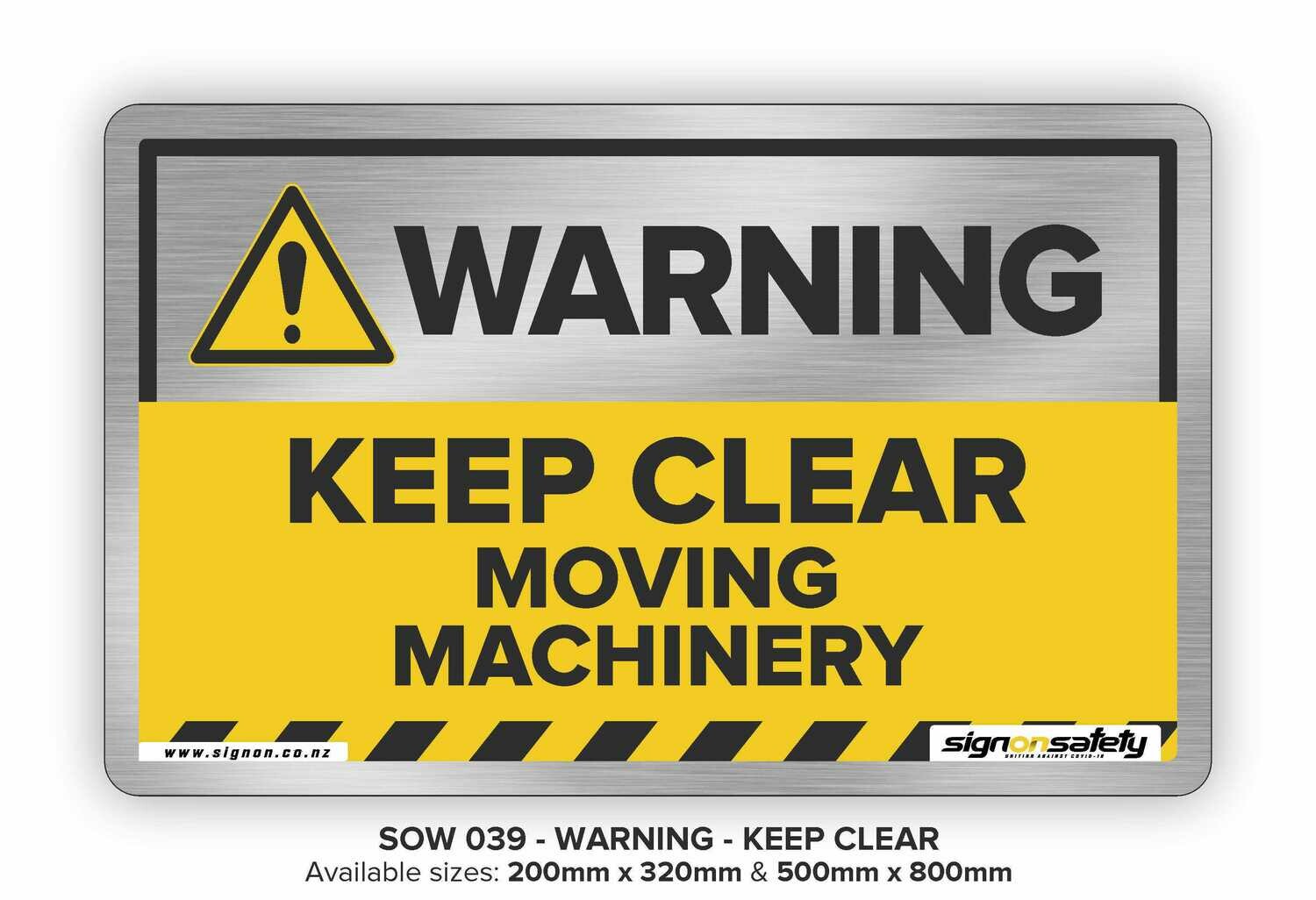 Warning - Keep Clear Moving Machinery
