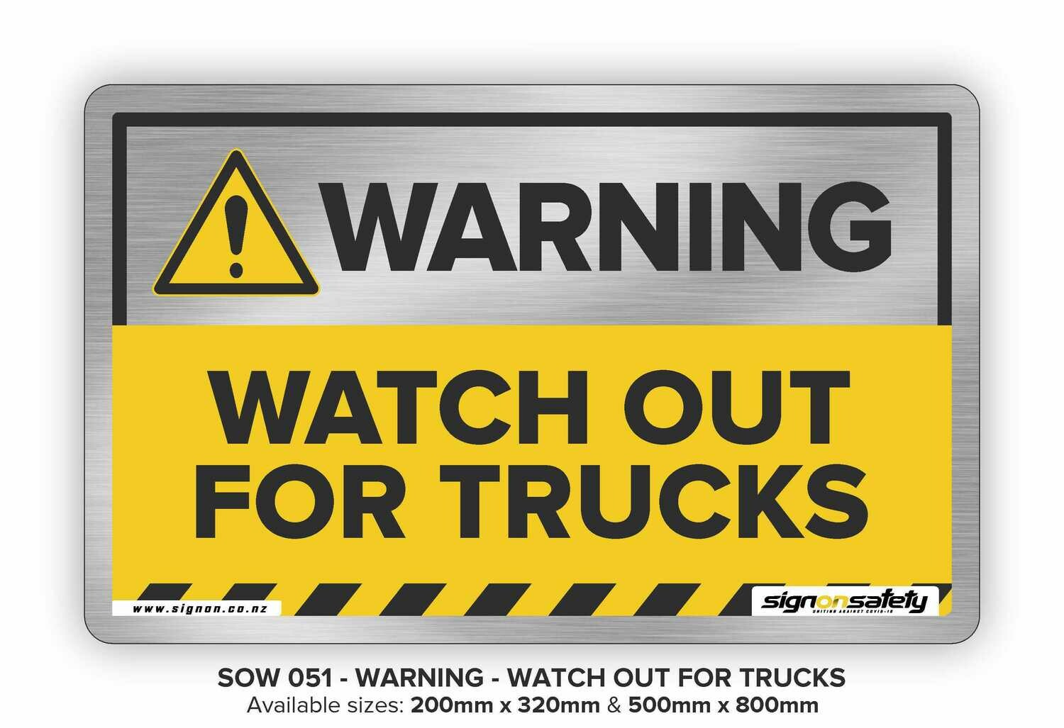 Warning - Watch Out For Trucks