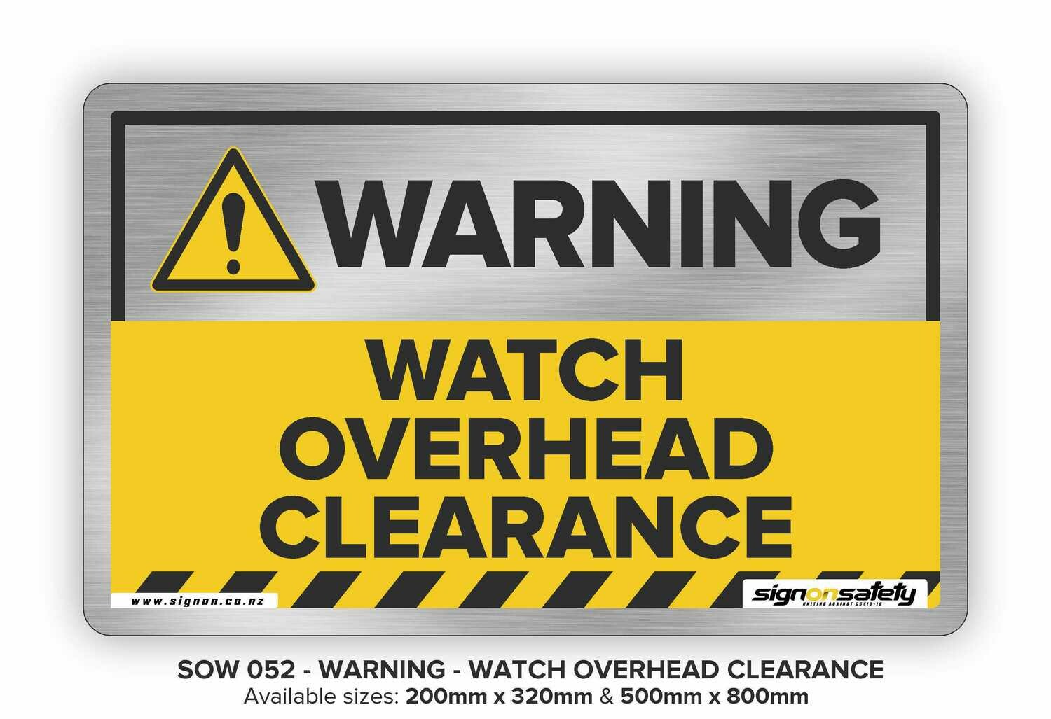 Warning - Watch Overhead Clearance