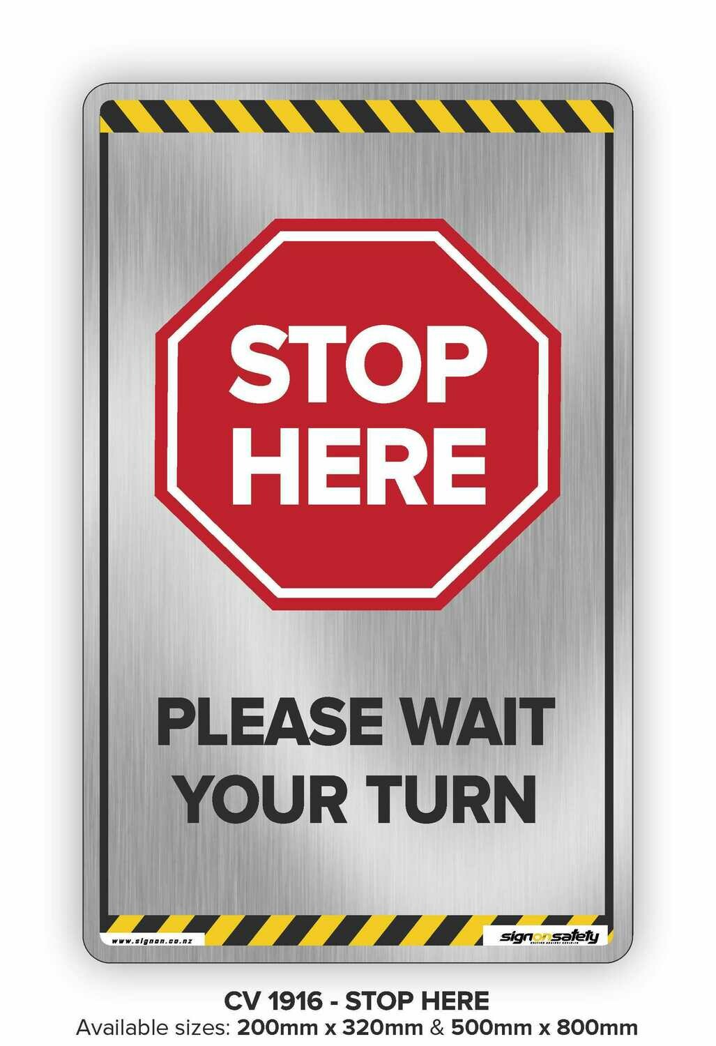Stop Here - Wait Your Turn