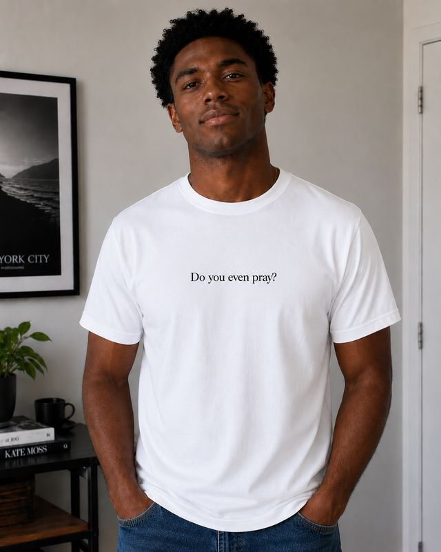 "Do you even Pray" T-shirt