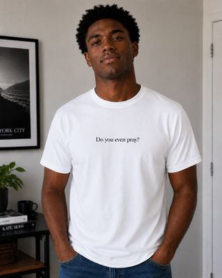 "Do you even Pray" T-shirt