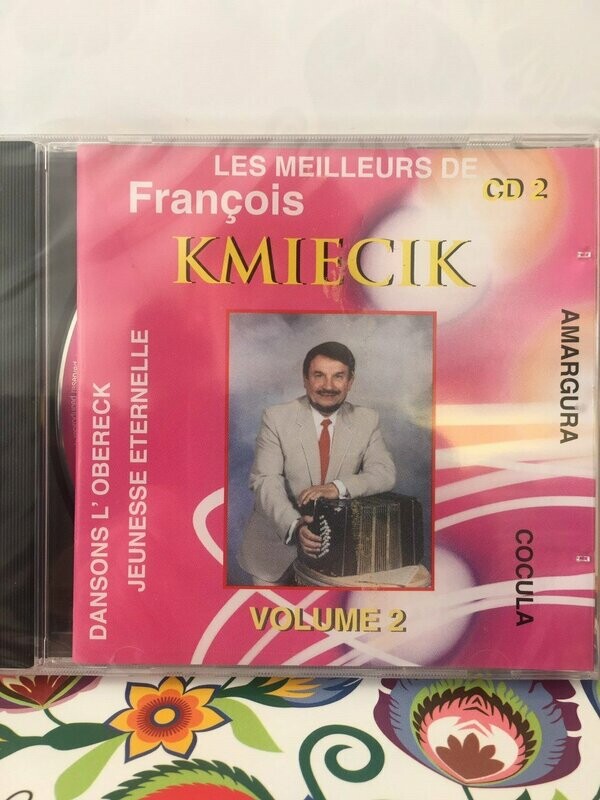 CD FRANÇOIS KMIECIK les meilleurs VOL 2