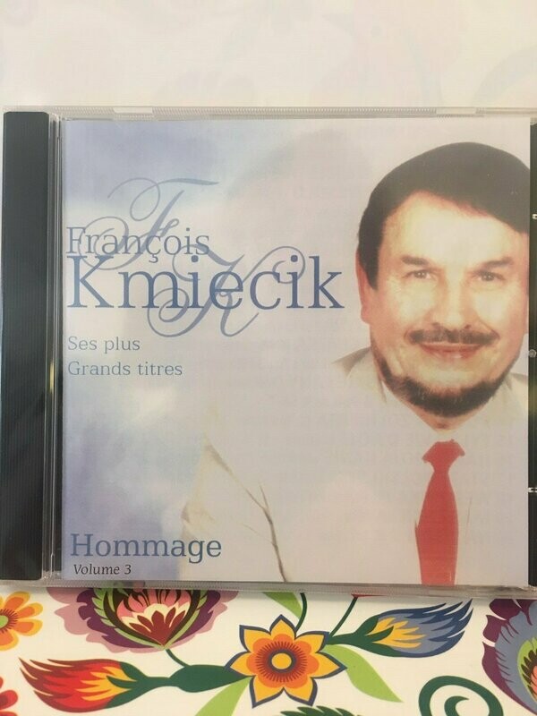 CD FRANÇOIS KMIECIK les Inédits VOL 3