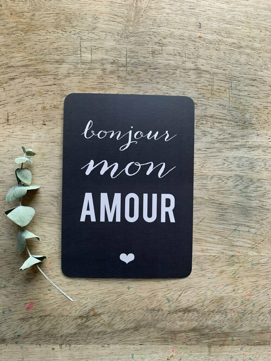 Carte Postale Bonjour Mon Amour Ardoise Cinq Mai Carte Postale Bonjour Mon Amour Ardoise Cinq Mai