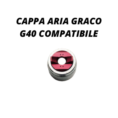 CAPPA ARIA MIX GRACO G40 COMPATIBILE