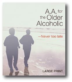 A.A. for the Older Alcoholic - Never Too Late (LP)
