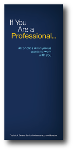 If You Are a Professional - A.A. Wants To Work With You
