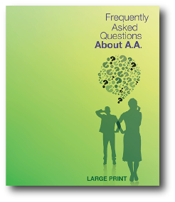 Frequently Asked Questions About A.A. - Large Print