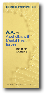 A.A. for Alcoholics with Mental Health Issues - and their Sponsors