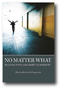 No Matter What - Dealing with Adversity in Sobriety