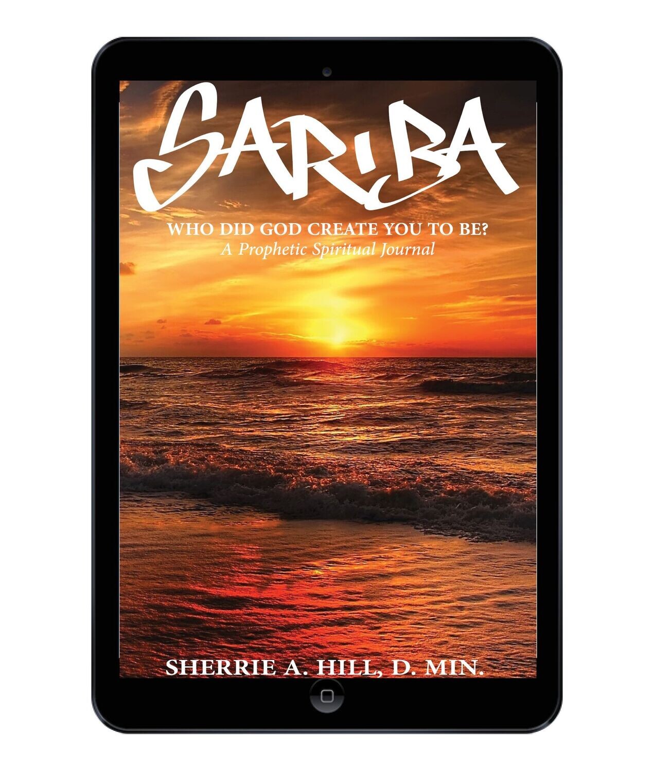 Sariba: Who Did God Create You To Be?  (must have an e-book reader)