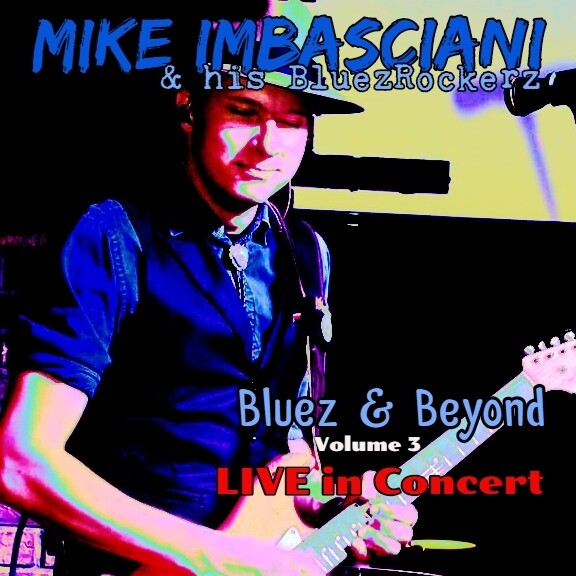Bluez &amp; Beyond Volume 3 LIVE in Concert