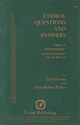 Choral Questions &amp; Answers V: Accompanying
