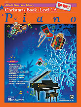 Alfred&#39;s Basic Piano Library: Top Hits! Christmas Book 1A