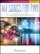 Hit Songs for Two Alto Saxophones