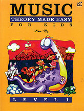 Music Theory Made Easy for Kids, Level 1 Music Theory Made Easy for Kids, Level 1