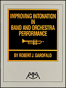 Improving Intonation in Band and Orchestra Performance