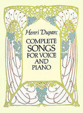 Duparc Complete Songs for Voice and Piano