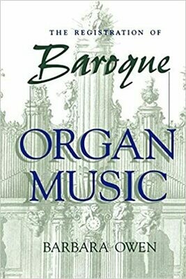 The Registration of Baroque Organ Music The Registration of Baroque Organ Music