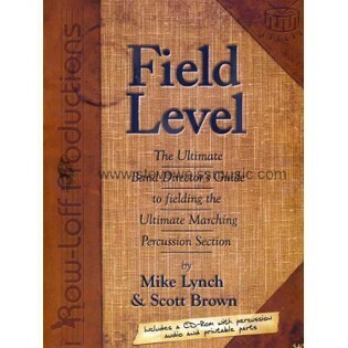 Field Level - Ultimate Band Director's Guide to fielding the Ultimate Marching Percussion Section