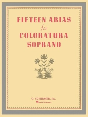 Fifteen Arias for Coloratura Soprano
