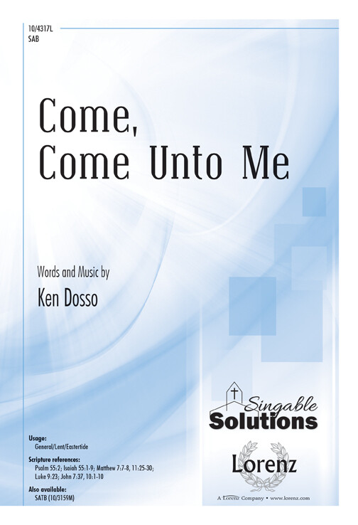 Come, Come Unto Me