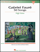 Gabriel Fauré: 50 Songs High Voice