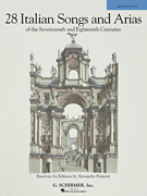 28 Italian Songs &amp; Arias of the 17th &amp; 18th Centuries