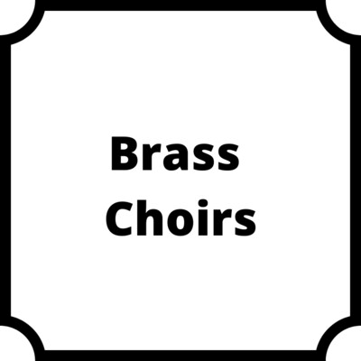 Brass Choirs