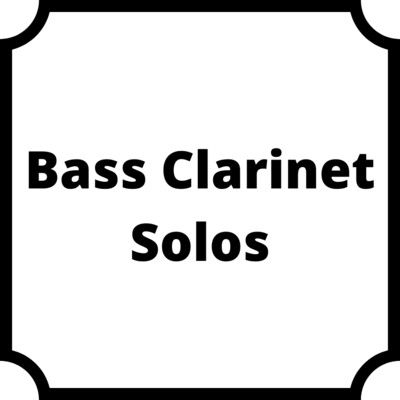 Bass Clarinet Solos