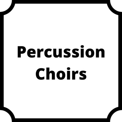 Percussion Choirs