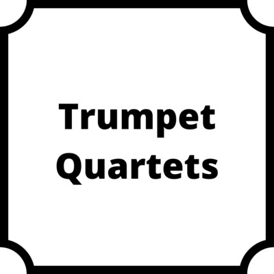 Trumpet Quartets