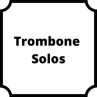 Trombone Solos