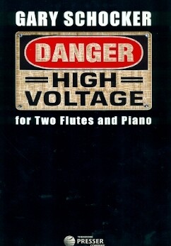 Danger:  High Voltage - for two flutes and piano