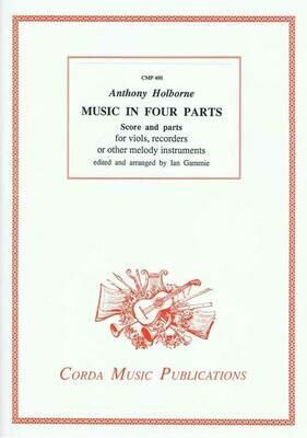 Music in Four Parts - score and parts (viols, recorders, or other melody instruments)