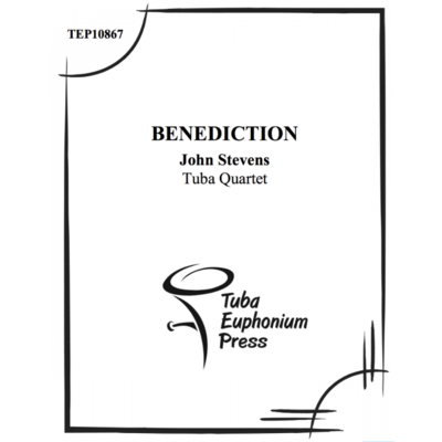 Benediction for Tuba Quartet (2 Euphoniums &amp; 2 Tubas) [UQ4019]