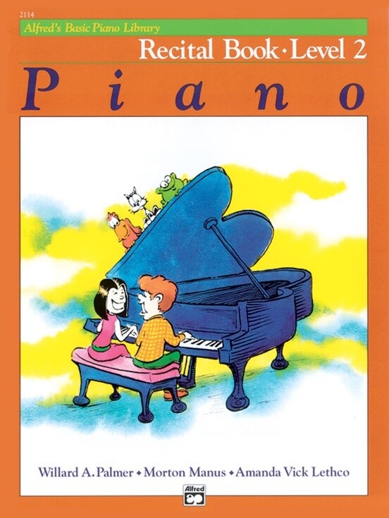 Alfred&#39;s Basic Piano Library: Recital Book 2